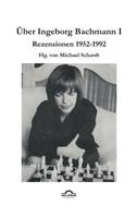 Über Ingeborg Bachmann 1: Rezensionen 1952-1992(German)