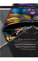 Qualitätsmanagement in kleinen Organisationen: ISO 9000 ff. einfach umsetzen(German)