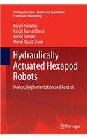 Hydraulically Actuated Hexapod Robots: Design, Implementation and Control