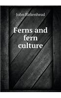 Ferns and Fern Culture