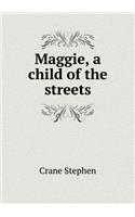 Maggie, a Child of the Streets