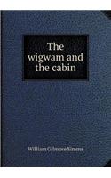 The wigwam and the cabin: (English)