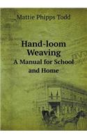Hand-Loom Weaving a Manual for School and Home
