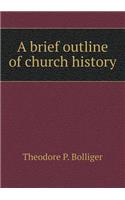 A Brief Outline of Church History