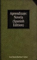 Aprendizaje: Novela (Spanish Edition)