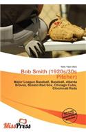 Bob Smith (1920s/30s Pitcher)