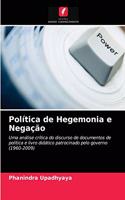 Política de Hegemonia e Negação