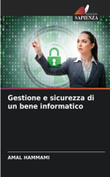 Gestione e sicurezza di un bene informatico