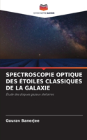 Spectroscopie Optique Des Étoiles Classiques de la Galaxie