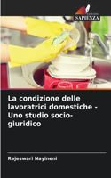 condizione delle lavoratrici domestiche - Uno studio socio-giuridico