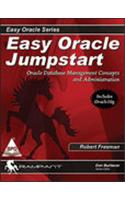 Easy Oracle Jumpstart Oracle Database Management Concepts & Administration