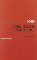 Anda, hombre, levantate de ti