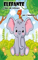 Libro da colorare dell'elefante per bambini e bambine dai 3 ai 6 anni: Libro da colorare Elefante carino per tutti i bambini
