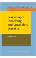 Lexical Input Processing and Vocabulary Learning