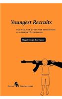 Youngest Recruits: Pre -War, War &amp;amp;amp; Post-War Experiences in Western Cote d'Lvoire