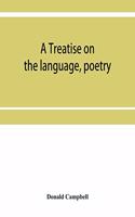 treatise on the language, poetry, and music of the Highland clans: with illustrative traditions and anecdotes and numerous ancient Highland airs