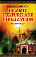 Encyclopaedia of Islamic Culture and Civilization (Social Behaviour in Islamic Civilization)