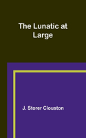 Lunatic at Large