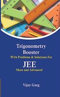 Trigonometry Booster with Problems & Solutions for JEE Main and Advanced