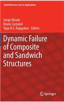 Dynamic Failure of Composite and Sandwich Structures