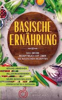 Basische Ernahrung Kochbuch mit uber 150 basischen Rezepten