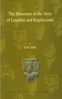 The Museums in the area of Lumbini and Kapilvastu