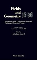 Fields and Geometry 1986 - Proceedings of the Xxiind Winter School and Workshop of Theoretical Physics
