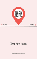 You Are Here