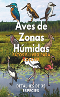 Aves de Zonas Húmidas: Factos & Livro para Colorir: para crianças dos 2 aos 16 anos