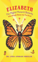 Elizabeth, The Magical Monarch Butterfly