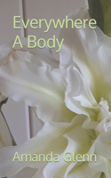 Everywhere A Body