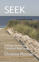 Seek: A 28 Day Journey to a Consistent Quiet Time
