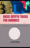Basic Crypto Tricks for Dummies: Approach to Cryptocurrency