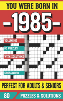You Were Born In 1985