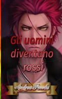 Gli uomini diventano rossi