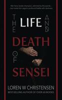 Life and Death of Sensei