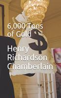 6,000 Tons of Gold