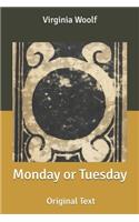 Monday or Tuesday: Original Text