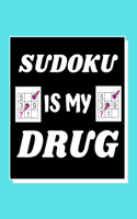 Sudoku Is My Drug