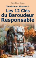 Touriste ou Pionnier ?: Les 12 Clés du Baroudeur Responsable(Vert Demain: Révolutions Écologiques)