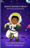 James's Journey to Space: Never Give Up on Your Dreams!
