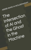 Intersection of AI and the Ghost in the Machine
