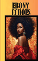 Ebony Echoes