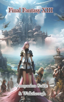 Final Fantasy XIII Companion Guide & Walkthrough