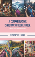 Comprehensive Christmas Crochet Book