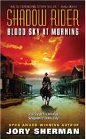 Shadow Rider: Blood Sky at Morning