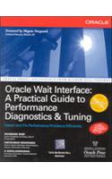 Oracle Wait Interface: A Practical Guide to Performance Diagnostics & Tuning