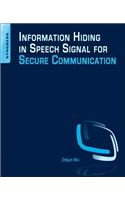 Information Hiding in Speech Signals for Secure Communication