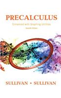 Precalculus Enhanced with Graphing Utilities: Enhanced With Graphing Utilities