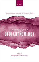 Landmark Papers in Otolaryngology: (Landmark Papers in)